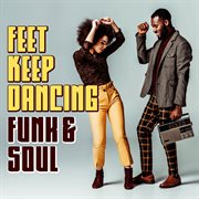 Feet keep dancing: funk & soul : Funk & Soul cover image cdn
