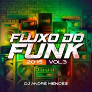 Fluxo do funk 2015, vol. 3 cover image cdn
