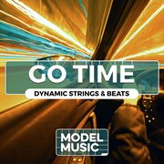 Go time - dynamic strings & beats : Dynamic Strings & Beats cover image cdn