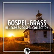 Gospel-grass: bluegrass gospel collection : Grass cover image cdn