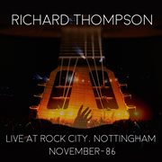 Live at rock city: nottingham, 1986 : Nottingham, 1986 cover image cdn