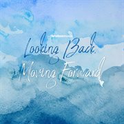 Looking back, moving forward cover image cdn