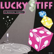 Lucky stiff : a musical comedy cover image cdn
