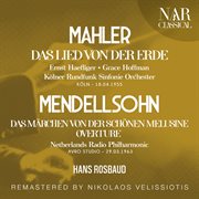 Mahler: das lied von der erde; mendellsohn: overture das märchen von der schönen melusine : DAS LIED VON DER ERDE; MENDELLSOHN cover image cdn