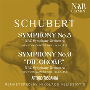 Schubert: symphony no. 5; symphony no. 9 "die große" ("the great") : SYMPHONY No. 5; SYMPHONY No. 9 "DIE GROßE" ("THE GREAT") cover image cdn