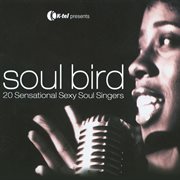 Soul bird : 20 sensational sexy soul singers cover image cdn
