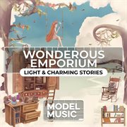 Wondrous emporium - light & charming stories : Light & Charming Stories cover image cdn