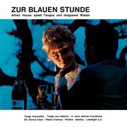 Zur blauen Stunde : eine Folge der schönsten Tangos cover image cdn