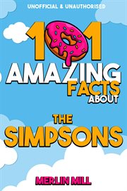 101 amazing facts about the simpsons : 101 Amazing Facts cover image cdn