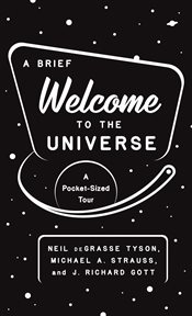 A brief welcome to the universe : a pocket-sized tour cover image cdn