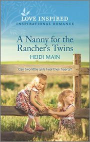 A nanny for the rancher's twins : An Uplifting Inspirational Romance cover image cdn