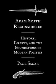 Adam Smith reconsidered : history, liberty, and the foundations of modern politics cover image cdn