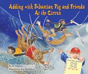 Adding with Sebastian pig and friends at the circus cover image cdn