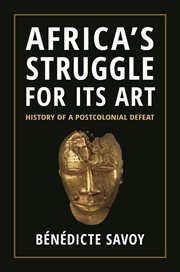 Africa's struggle for its art : history of a postcolonial defeat cover image cdn