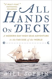 All hands on deck : a modern-day high seas adventure to the far side of the world cover image cdn