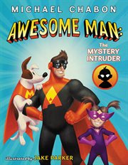 Awesome Man : the mystery intruder cover image cdn