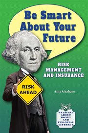 Be smart about your future : Risk Management and Insurance cover image cdn