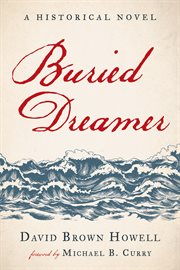 Buried dreamer : A Historical Novel cover image cdn