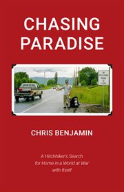 Chasing paradise : A Hitchhiker's Search for Home in a World at War with Itself cover image cdn