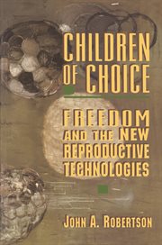 Children of Choice : Freedom and the New Reproductive Technologies cover image cdn