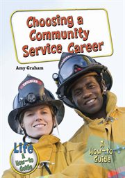 Choosing a community service career : a how-to guide cover image cdn