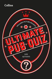 Collins ultimate pub quiz : 10,000 easy, medium and difficult questions with picture rounds cover image cdn