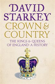 Crown and country : a history of England through the monarchy cover image cdn