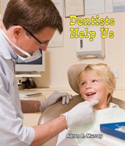 Dentists help us : All About Community Helpers cover image cdn