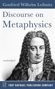 Discourse on metaphysics ; : Correspondence with Arnauld ; and, Monadology cover image cdn