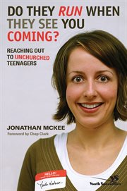 Do they run when they see you coming? : reaching out to unchurched students cover image cdn