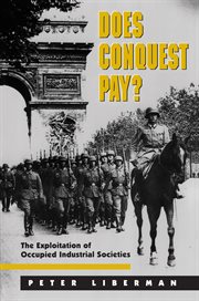 Does Conquest Pay? : the Exploitation of Occupied Industrial Societies cover image cdn
