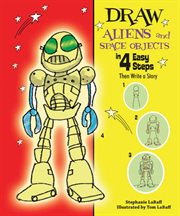 Draw aliens and space objects in 4 easy steps : then write a story cover image cdn