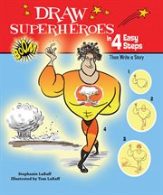 Draw superheroes in 4 easy steps : then write a story cover image cdn