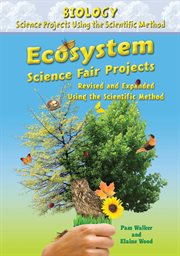 Ecosystem science fair projects, revised and expanded using the scientific method cover image cdn
