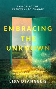Embracing the unknown : Exploring the Pathways to Change cover image cdn