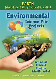 Environmental Science Fair Projects, Revised and Expanded Using the Scientific Method cover image cdn