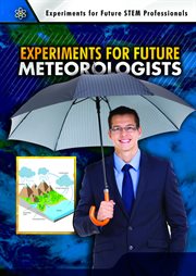 Experiments for future meteorologists : Experiments for Future STEM Professionals cover image cdn