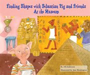 Finding shapes with Sebastian pig and friends at the museum cover image cdn
