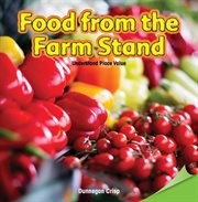 Food from the Farm Stand : Understand Place Value cover image cdn