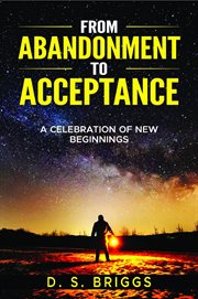 From abandonment to acceptance : A Celebration of New Beginnings cover image cdn