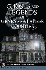 Ghosts and Legends of Genesee & Lapeer Counties cover image cdn