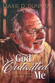 God outwitted me : the stories of my life cover image cdn