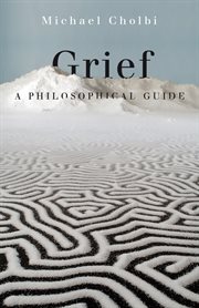 Grief : A Philosophical Guide cover image cdn