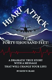 Heart attack at forty thousand feet! cover image cdn