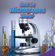 How do microscopes work? cover image cdn