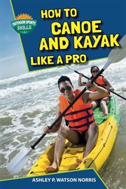 How to canoe and kayak like a pro cover image cdn
