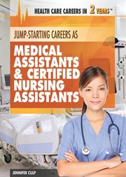 Jump-starting careers as medical assistants & certified nursing assistants cover image cdn
