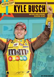 Kyle Busch : gifted and giving racing star cover image cdn