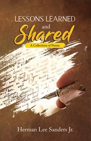 Lessons learned and shared : A Collections of Poems cover image cdn