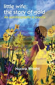 Little wife : the story of Gold : an autobiography in poems cover image cdn